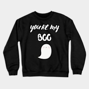 You're My Boo Crewneck Sweatshirt